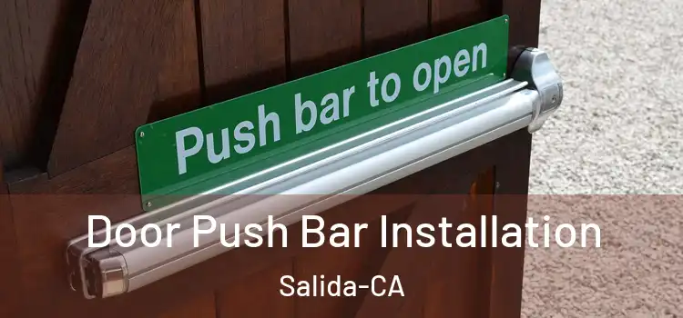  Door Push Bar Installation Salida-CA