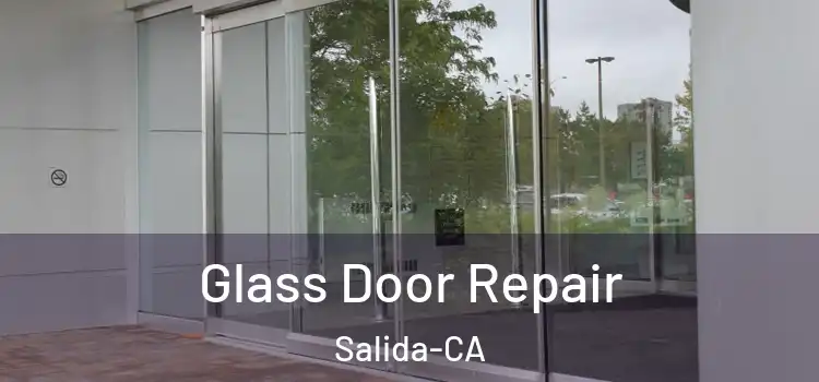  Glass Door Repair Salida-CA